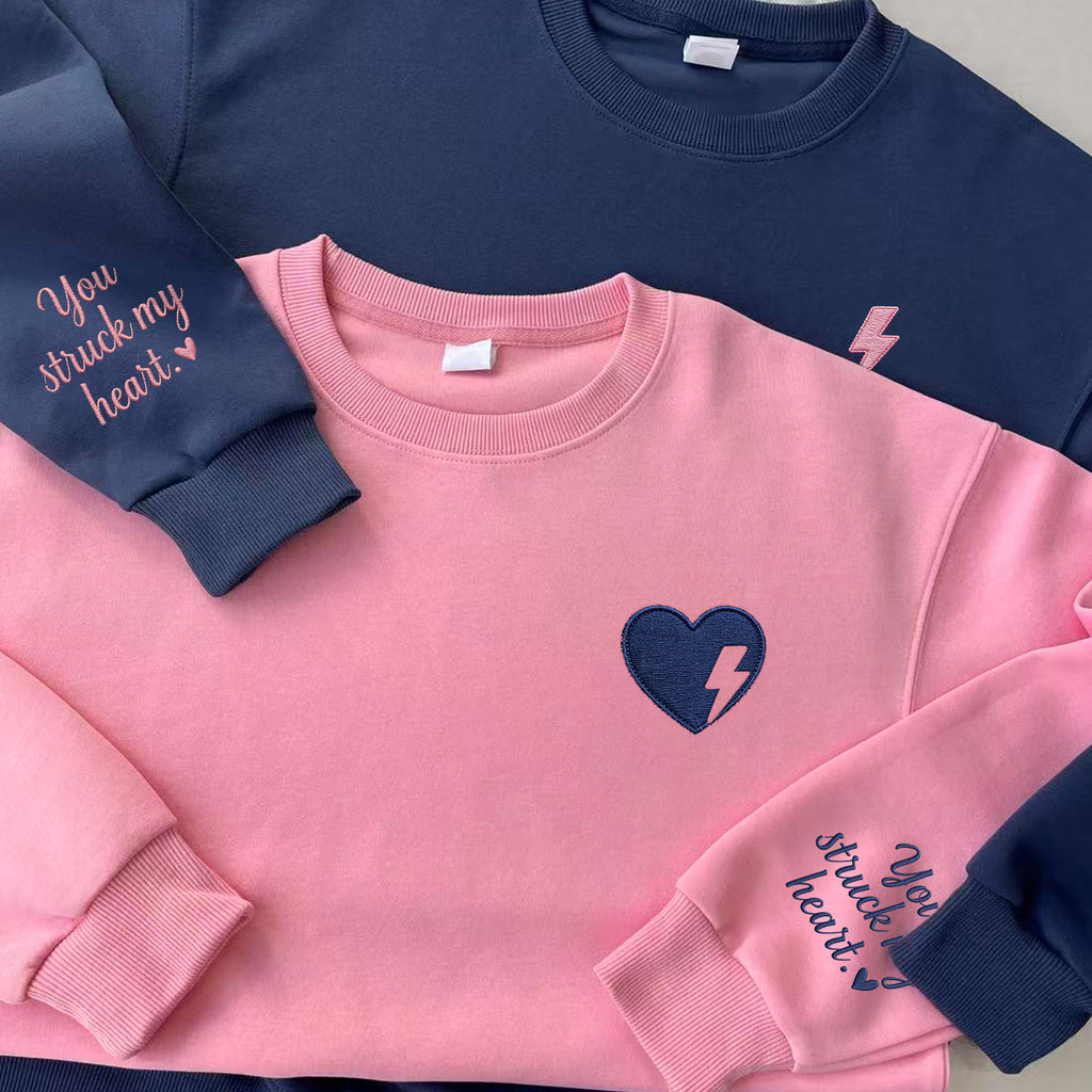 You Struck My Heart Custom Sweatshirt